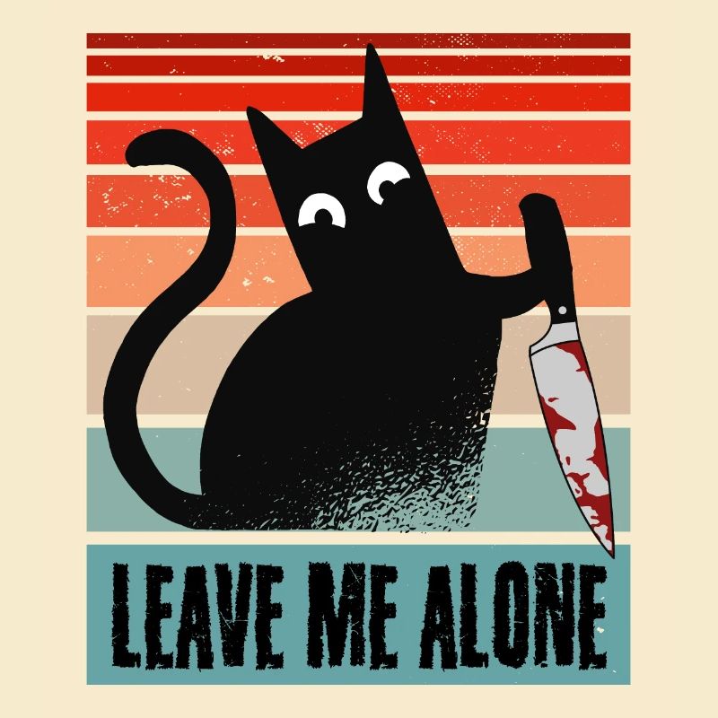 Leave me alone, Moody Cat with knife