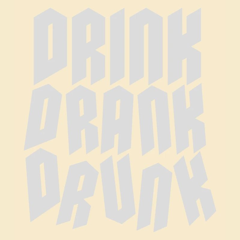 drink drank drunk Zitat
