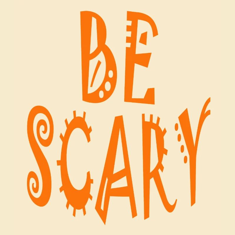 be scary
