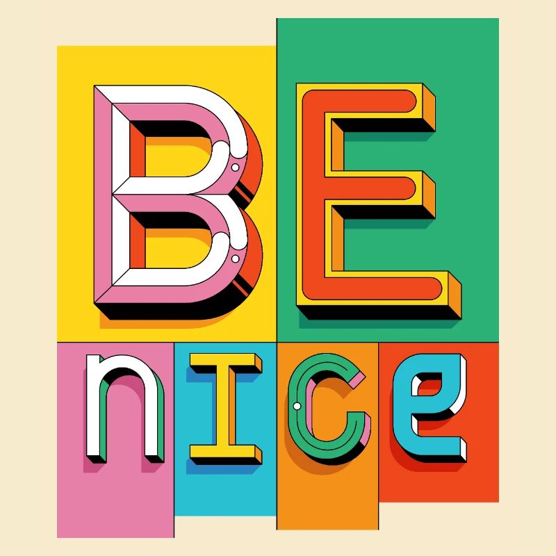 Be nice