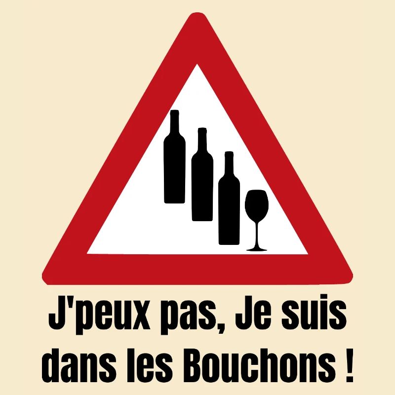J'PEUX PAS, JE SUIS DANS LES BOUCHONS ! (vin) 