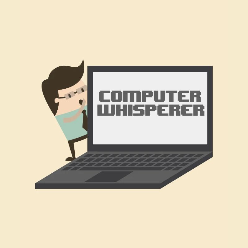 Computer Whisperer - Computer nerd and understander.