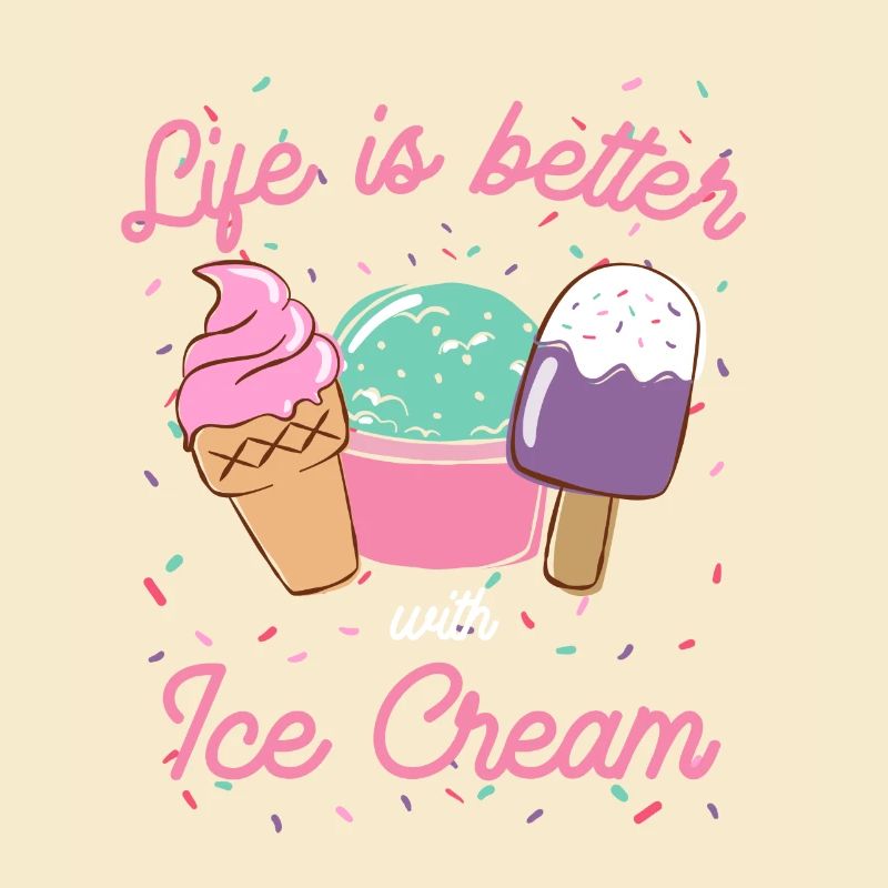 Das Leben ist besser mit Eis Eiscreme Geschenk