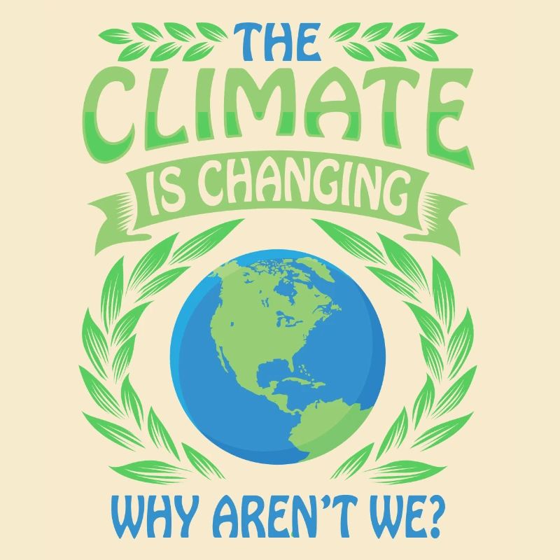 The Climate Is Changing Why Aren't We? climate change