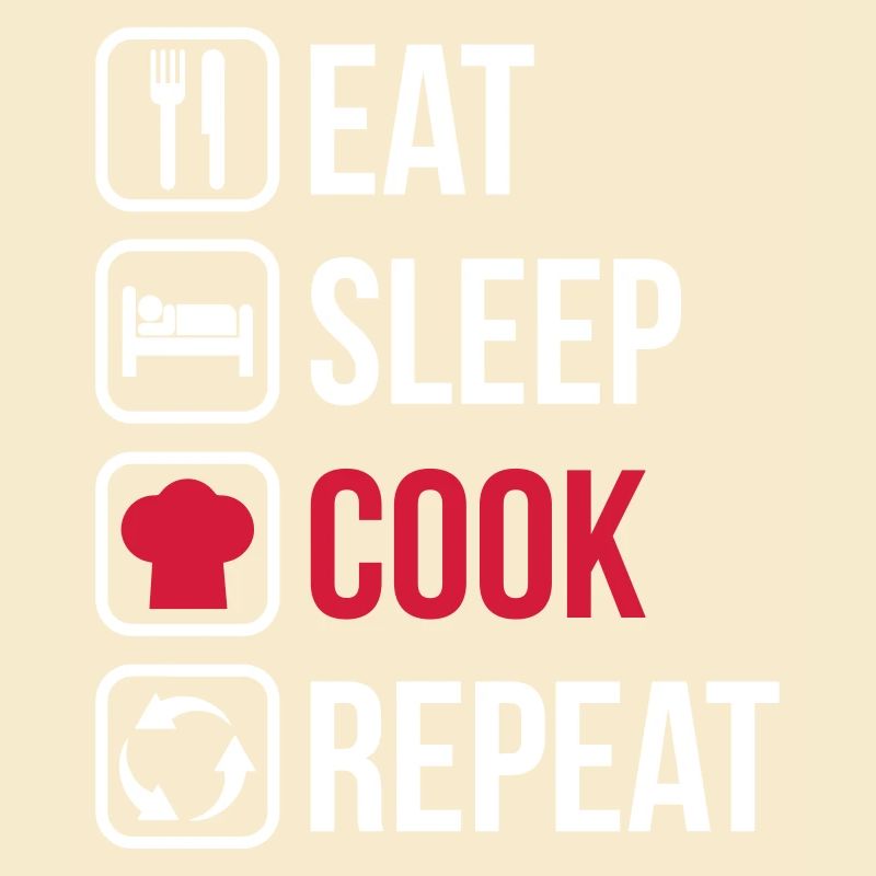 Eat Sleep Cook Repeat