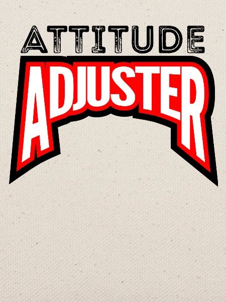 Attitude Adjuster