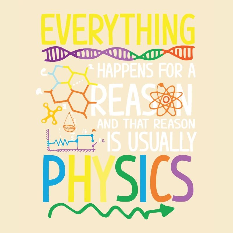 Reason is usually Physics