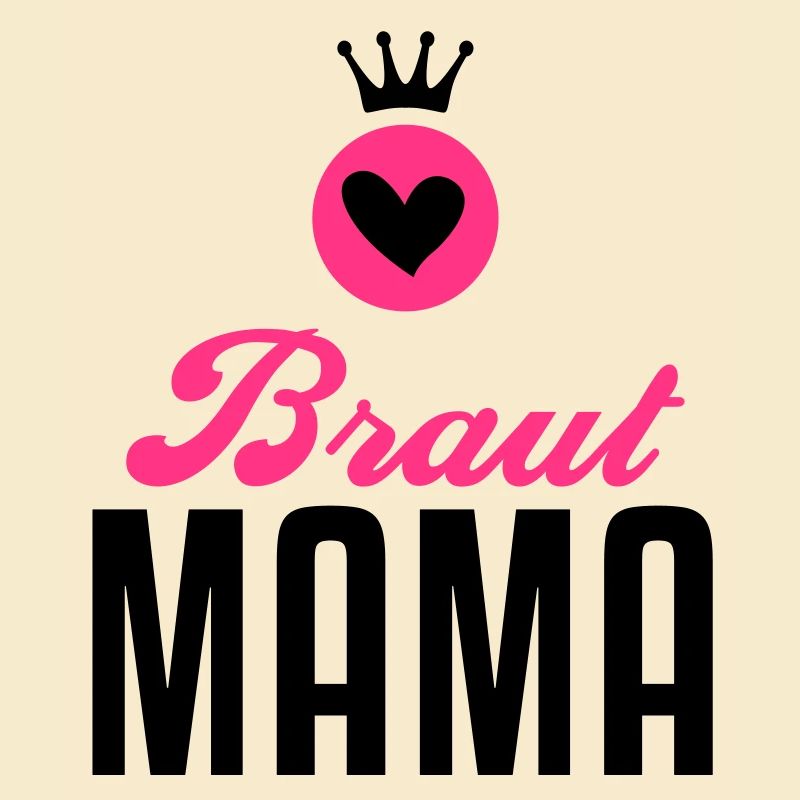 Braut Mama – Braut Mutter – Hochzeit – 2C