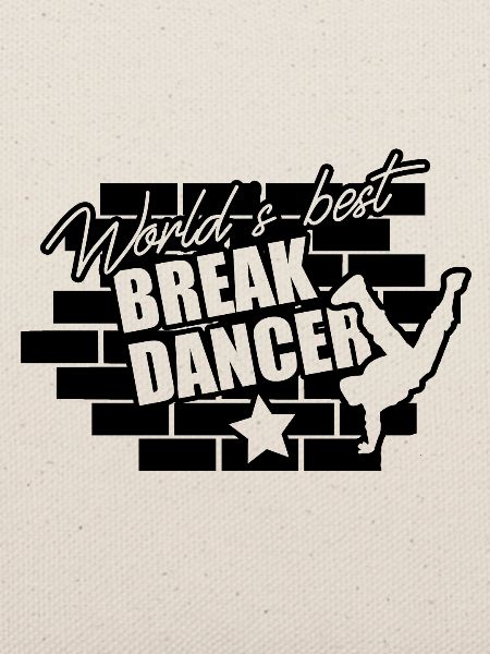 Tanz Breakdance Breakdancing Breakdancer Geschenk