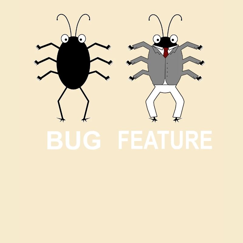 Bug Feature - Informatiker Programmierer