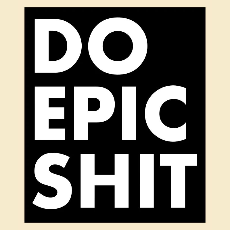 EO EPIC SHIT
