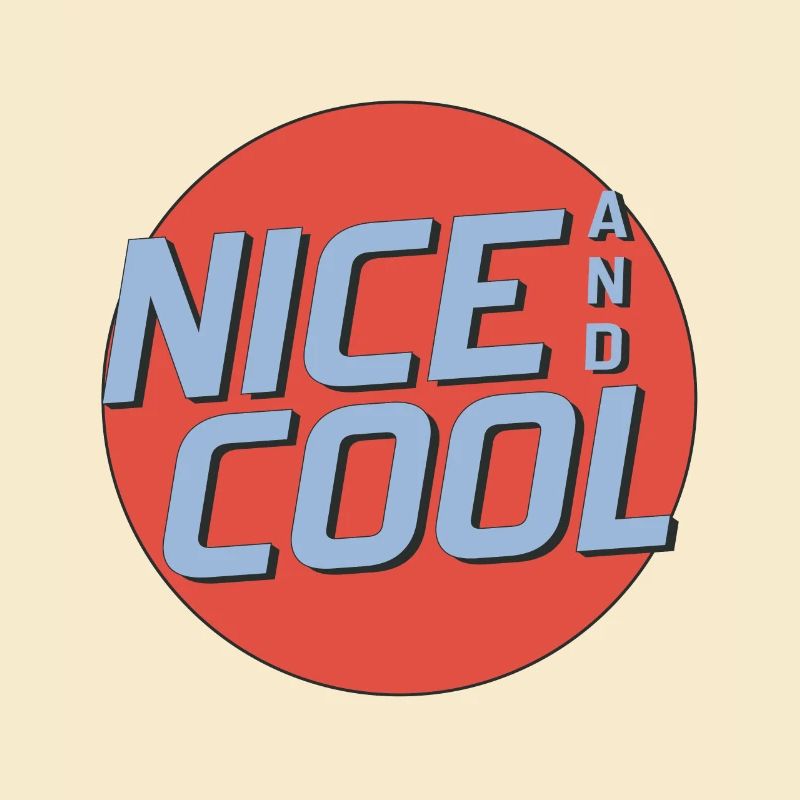 Nice and Cool