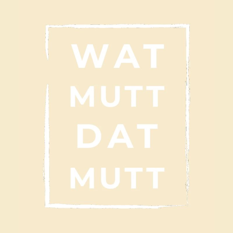 Wat Mutt Dat Mutt Low German North German