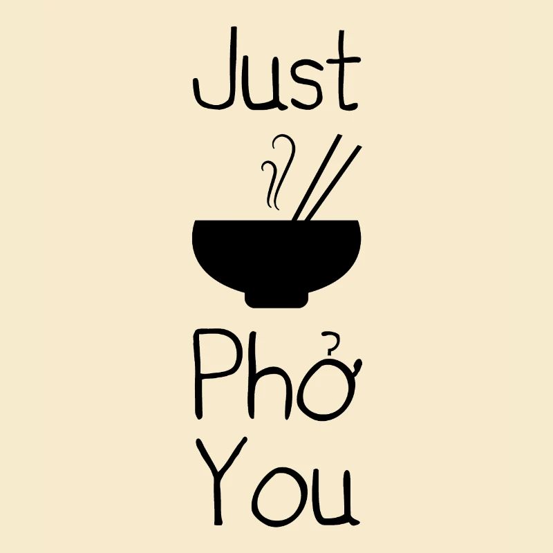 Just Pho You