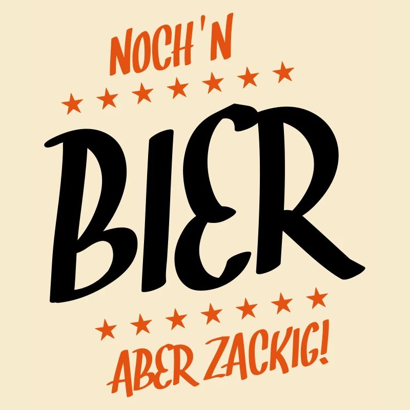 noch ein bier zackig