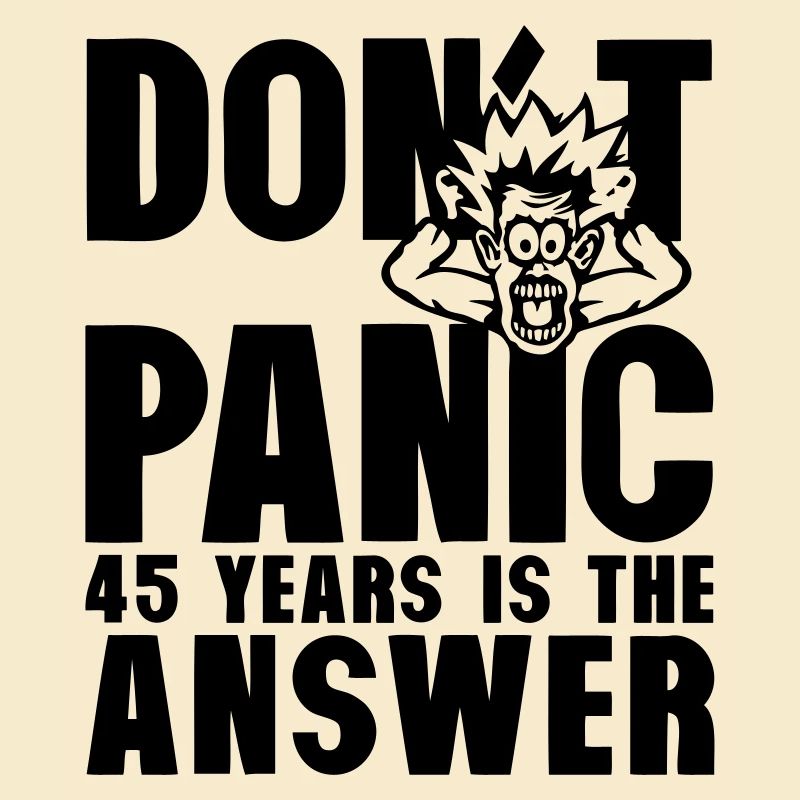 45 years don't panic anniversary is the answer