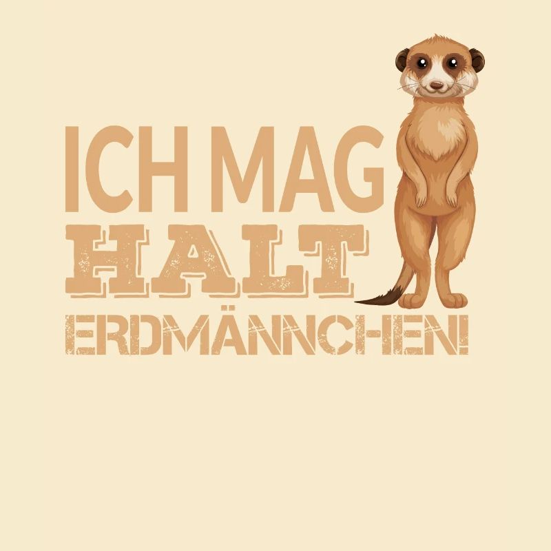 ICH MAG HALT ERDMÄNNCHEN