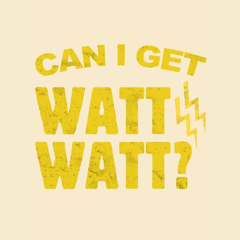 Electrical engineering Can I get a watt? Electric