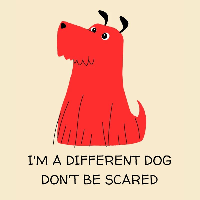 I'm a different dog don't be scared - diversité