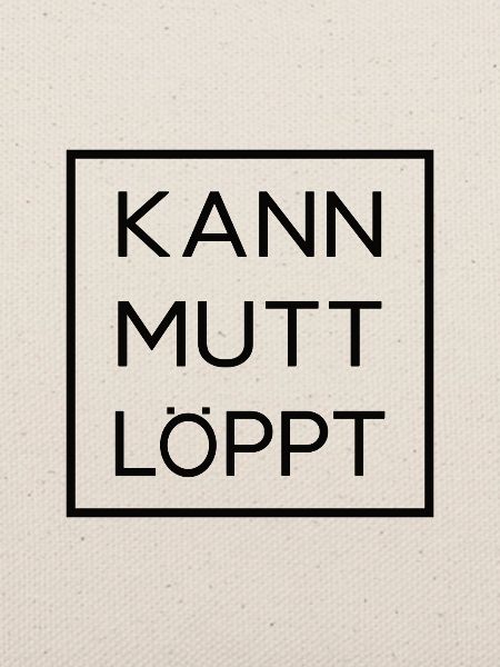 Kann Mutt Löppt Plattdeutsch Spruch