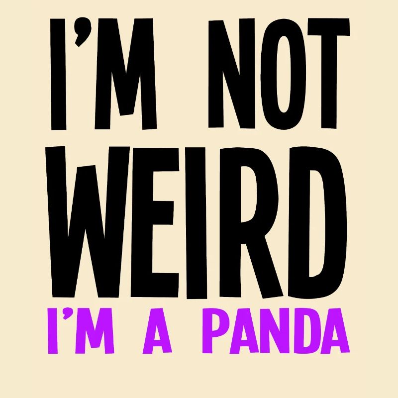 Ich bin nicht komisch Ich bin ein Panda