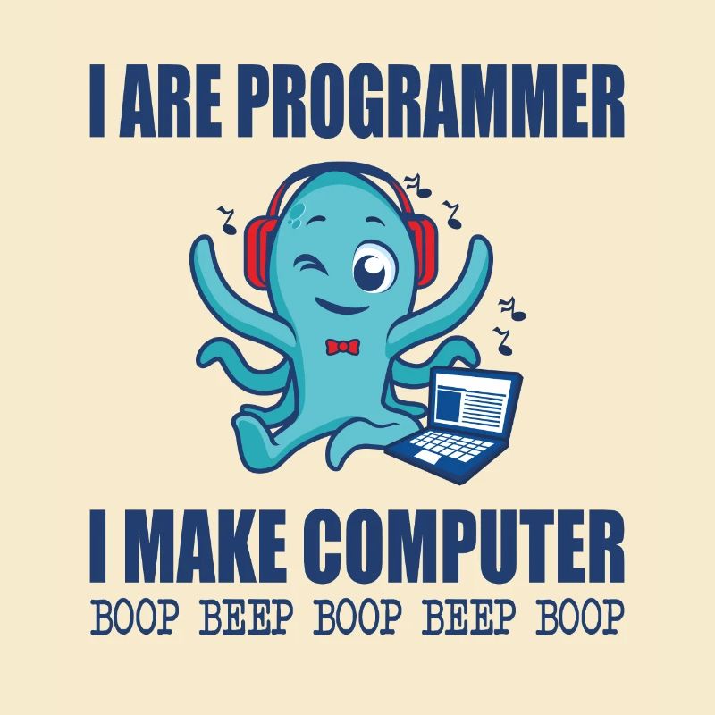 I are programmer i make computer boop beep boop