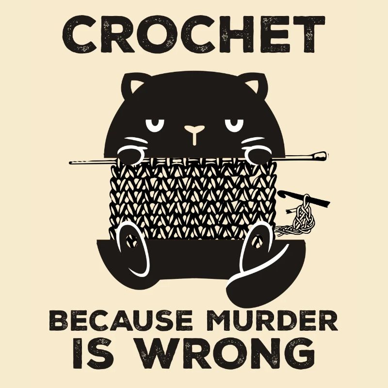 Crochet Because Murder Is Wrong