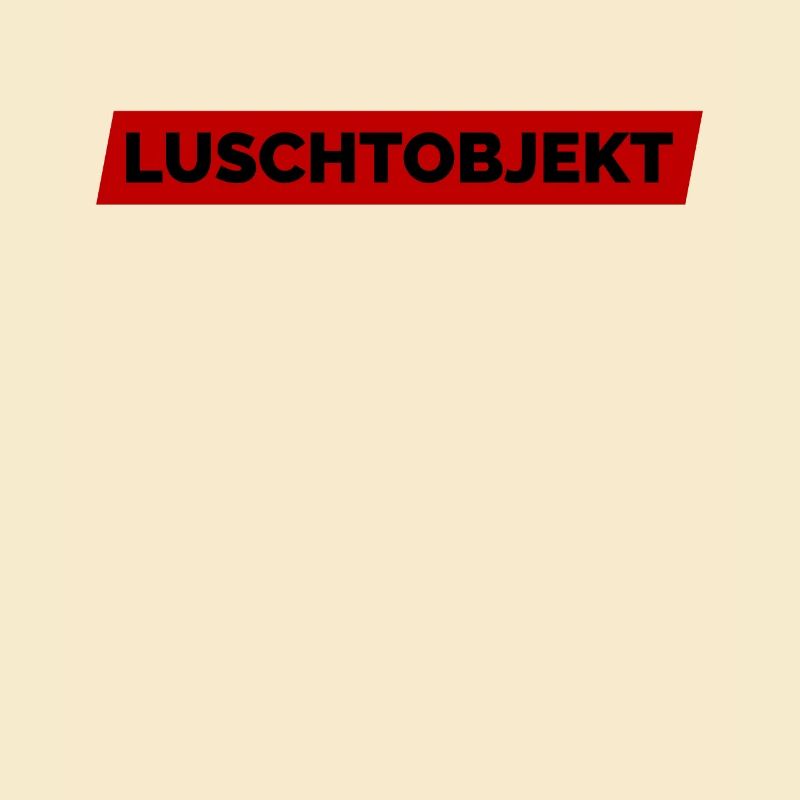 Ich Bin Ein Luschtobjekt - Lustobjekt der Begierde
