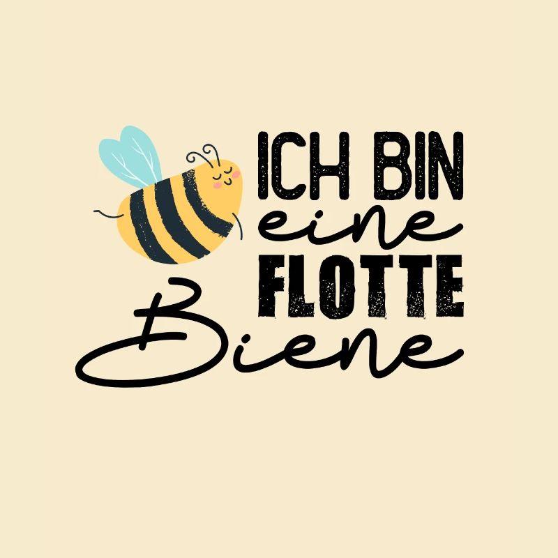 Ich bin eine flotte Biene