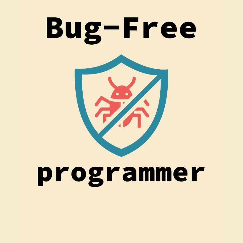 Bug-Free Programmer, Bug-Free Programming