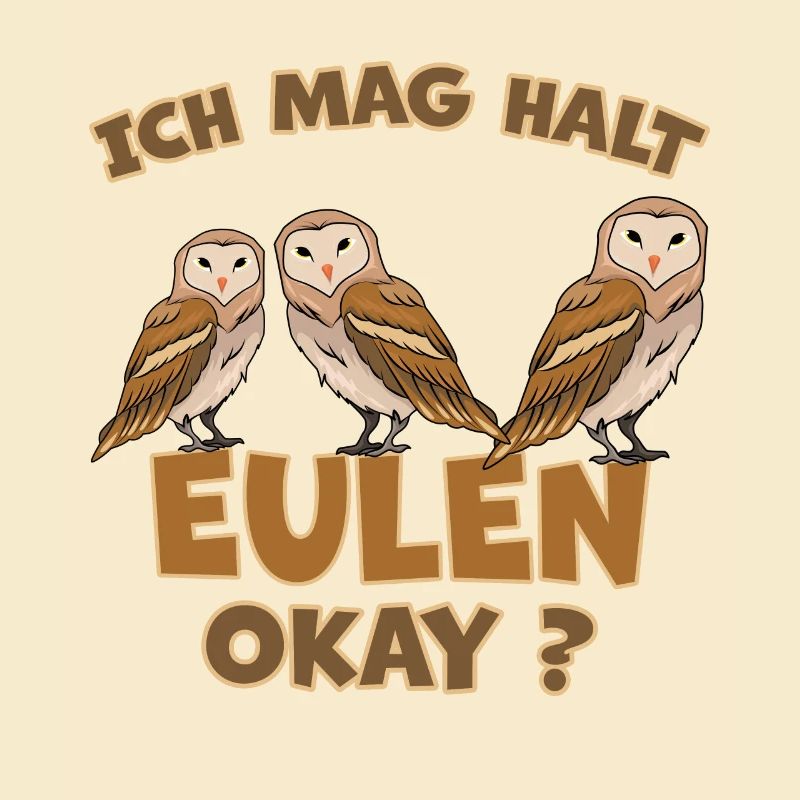 Eule Lustiger Spruch Eulen Vogel Vögel Geschenk