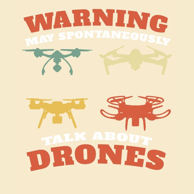 May Spontaneously Talk About Drones