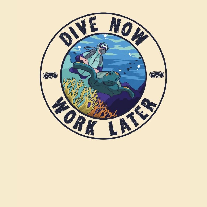 Drôle de sort Dive Now Work Later Turtle Plongeur