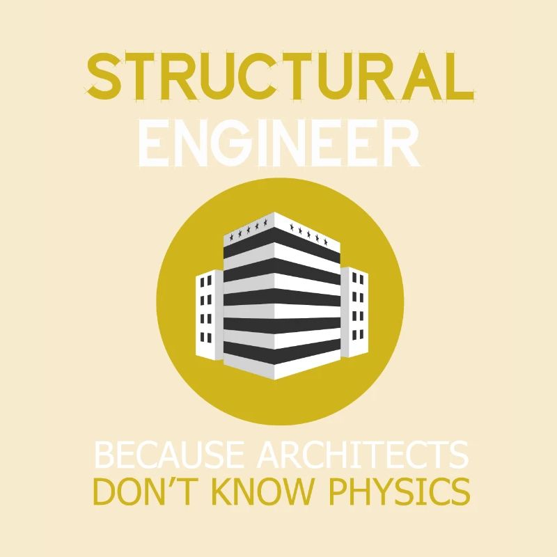 Structural engineers because architects have no idea
