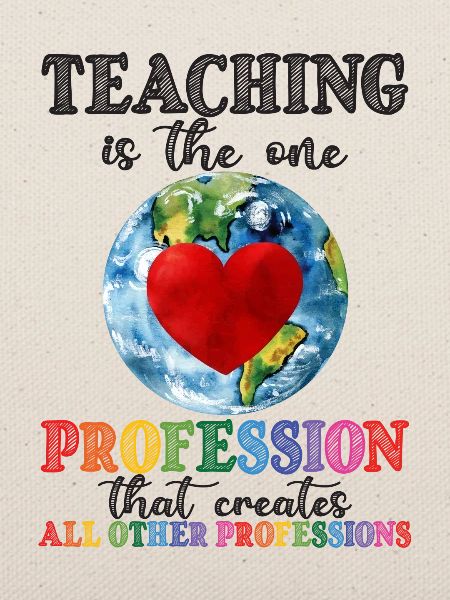 Teaching Creates All Other Professions