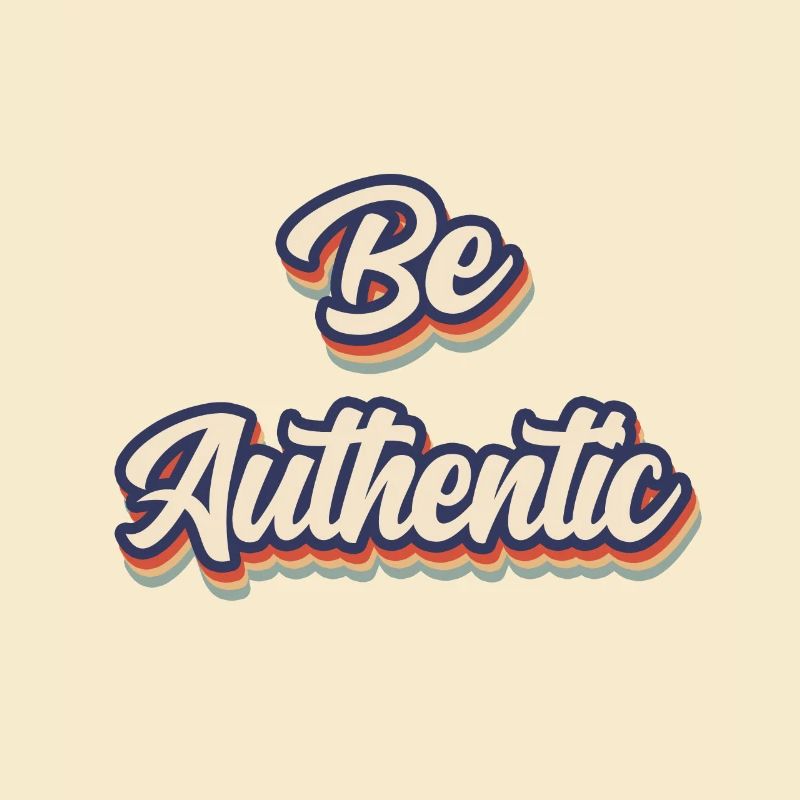 Be Authentic