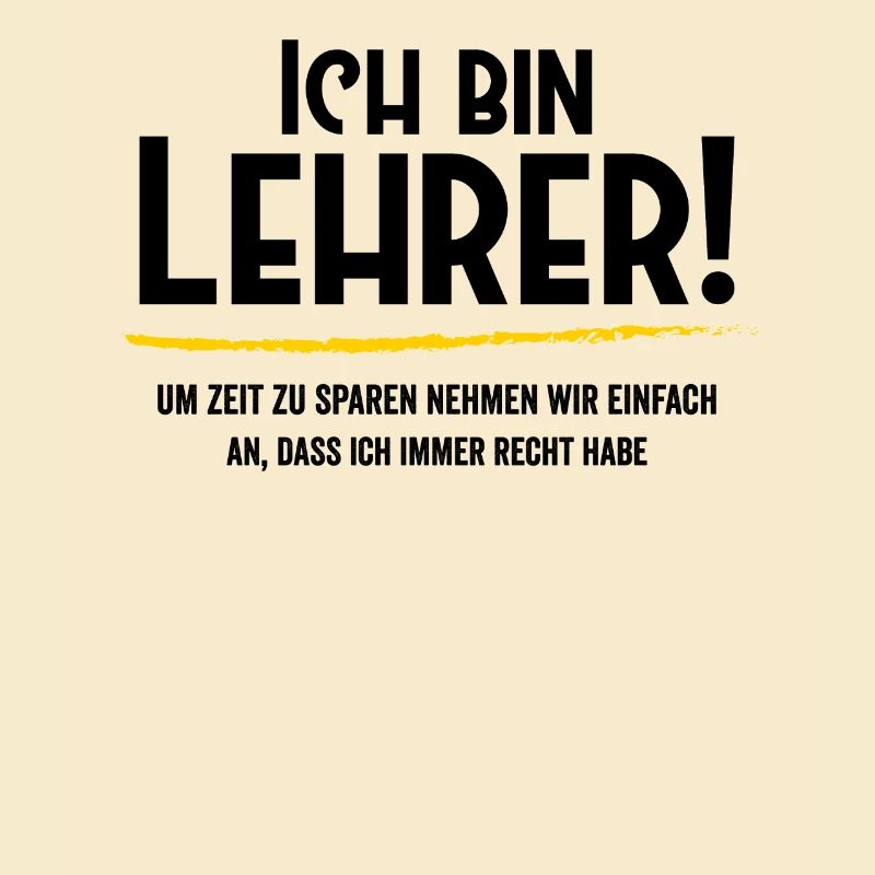 Ich bin Lehrer T Shirt Schule Fun Spruch - Lehrer