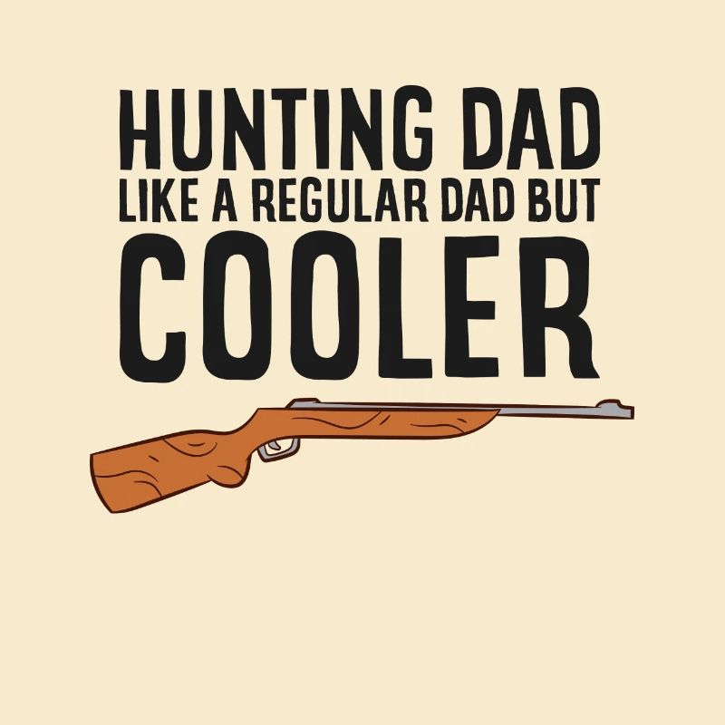 Papa chasse comme un papa normal, mais plus cool