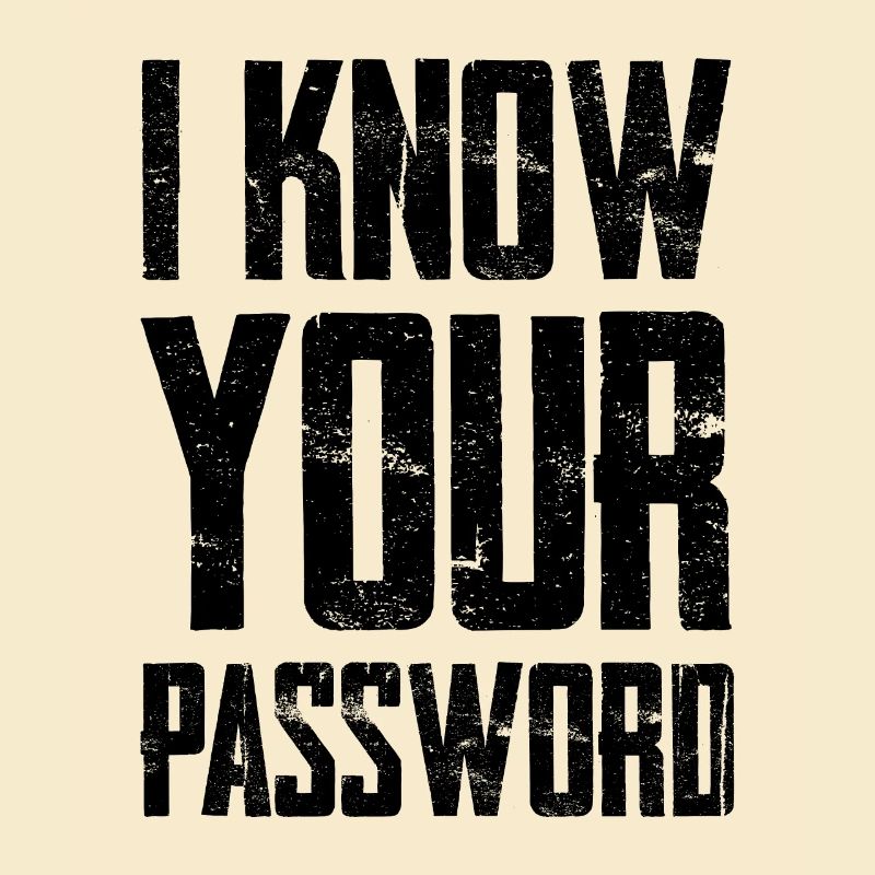 I Know Your Password