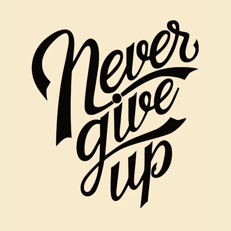 Never Give Up