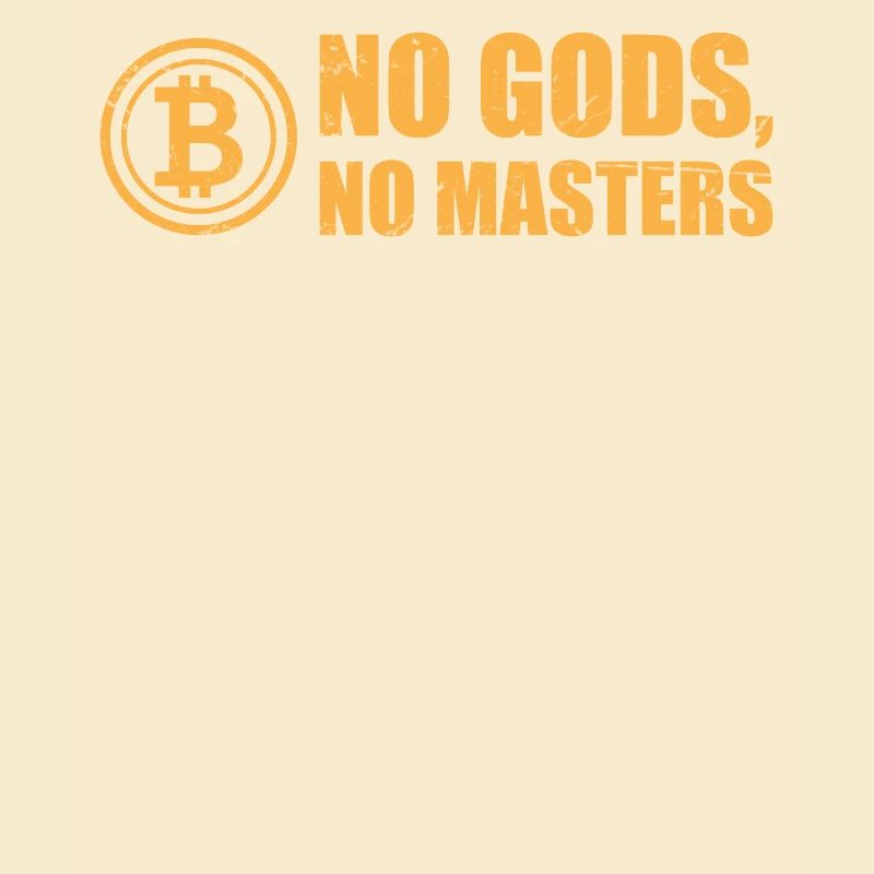 Bitcoin: No Gods, No Masters