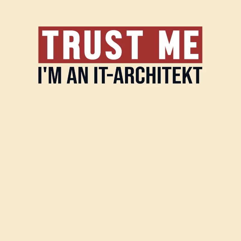 Trust Me I'm IT-Architekt Data Architect