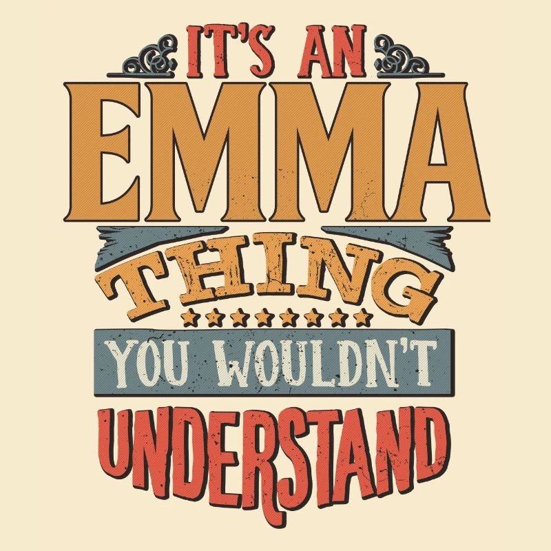 C’est une chose Emma que vous ne comprendriez pas - Emma