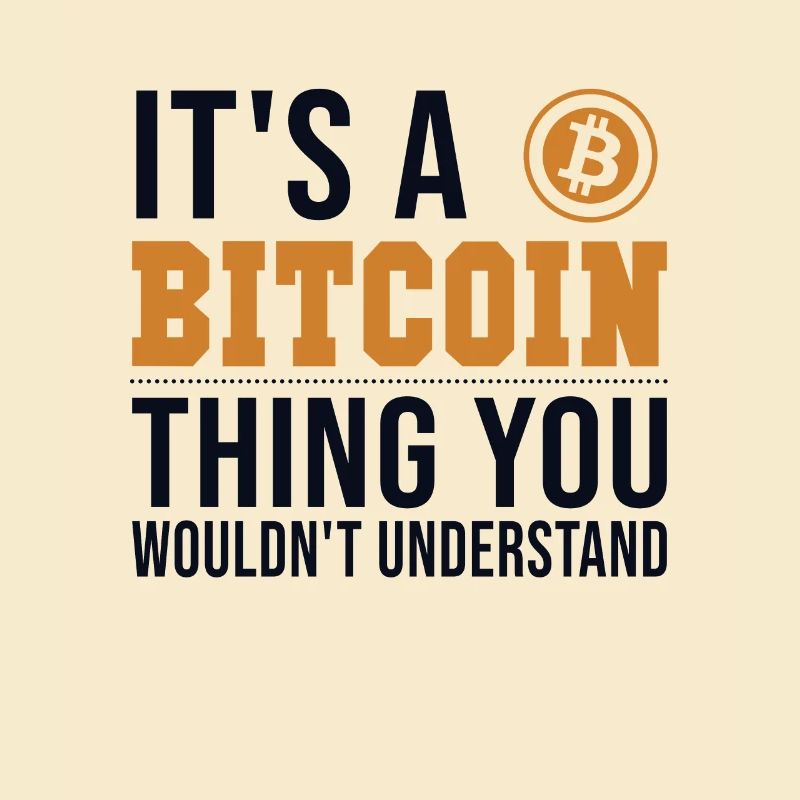 It's a Bitcoin Thing Cryptocurrency Blockchains