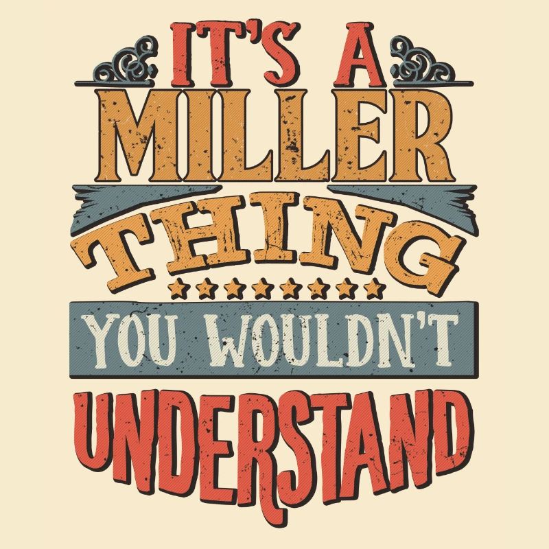 C’est une chose de miller que vous ne comprendriez pas -