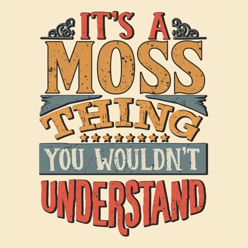 C’est une chose de mousse que vous ne comprendriez pas - Moss