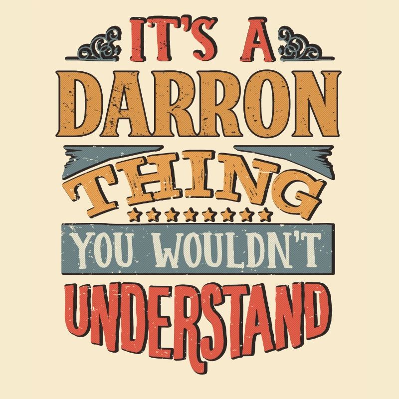 C’est une chose darron que vous ne comprendriez pas -