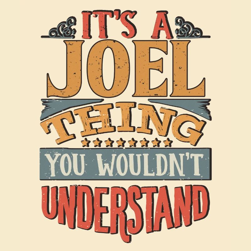 It's A Joel Thing You Wouldnt Understand - Joel
