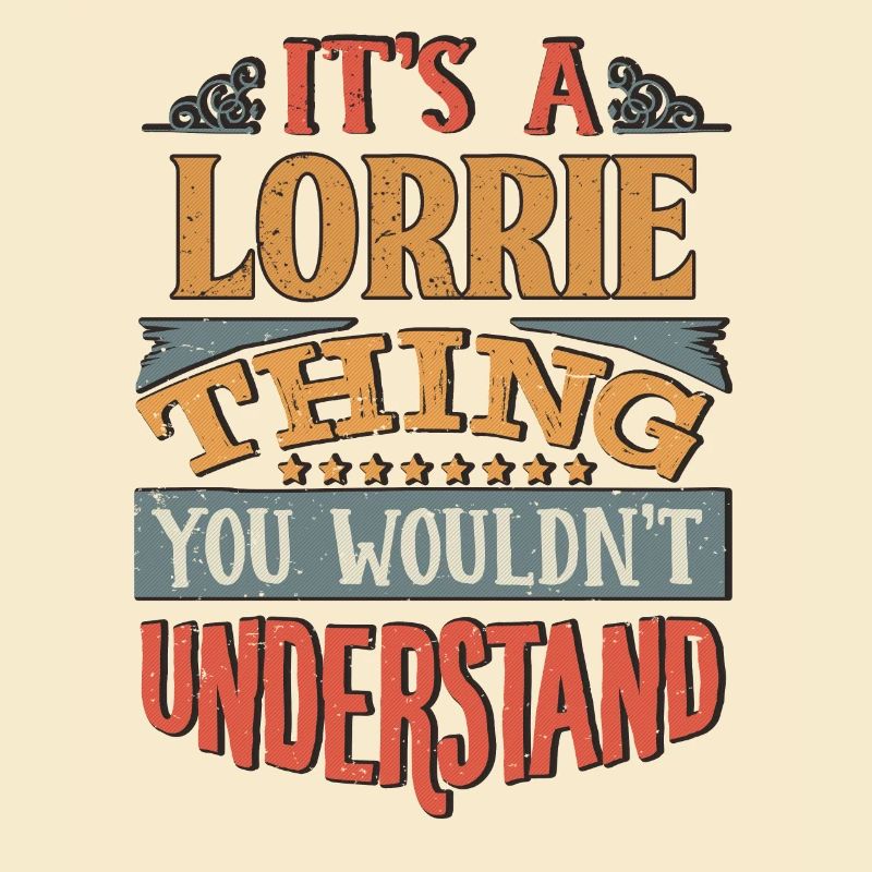 C’est une chose lorrie que vous ne comprendriez pas -