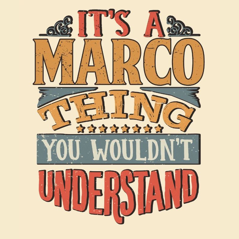 C’est une chose Marco que vous ne comprendriez pas - Marco